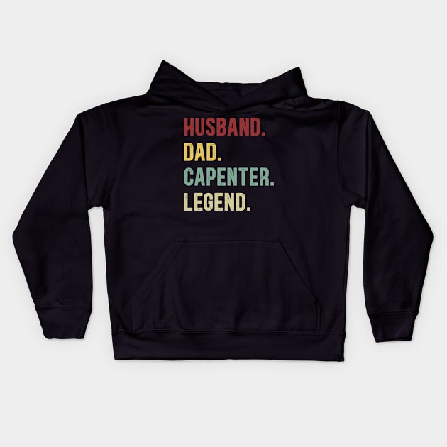 Capenter Funny Vintage Retro Shirt Husband Dad Capenter Legend Kids Hoodie by Foatui